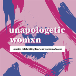 Podcast thumbnail for Unapologetic Womxn
