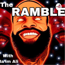 Podcast thumbnail for The Ramble with Naim Ali