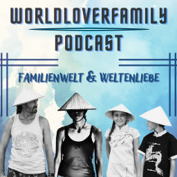 Podcast thumbnail for Worldloverfamily - Reisen, Familie, Inspiration