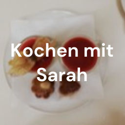 Podcast thumbnail for Kochen mit Sarah