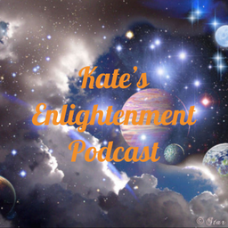Podcast thumbnail for Kate's Enlightenment Podcast