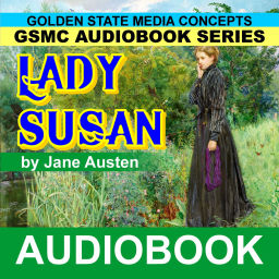 Podcast thumbnail for GSMC Audiobook Series: Lady Susan by Jane Austen