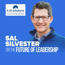 Podcast thumbnail for Sal Silvester on the Future of Leadership