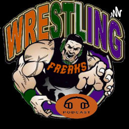 Podcast thumbnail for Wrestling Freaks Podcast