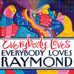 Podcast thumbnail for Everybody Loves Everybody Loves Raymond