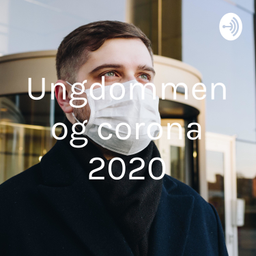 Podcast thumbnail for Ungdommen og corona 2020