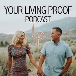 Podcast thumbnail for YOUR LIVING PROOF PODCAST