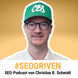 Podcast thumbnail for #SEODRIVEN — SEO-Podcast von Christian B. Schmidt