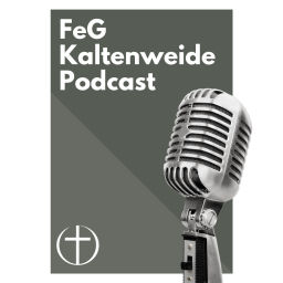Podcast thumbnail for FeG Kaltenweide's Podcast