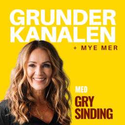 Podcast thumbnail for GrunderKanalen + Mye Mer Med Gry Sinding