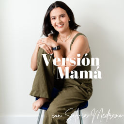 Podcast thumbnail for Versión Mamá con Silvia Medrano