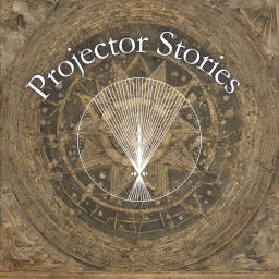 Podcast thumbnail for Projector Stories