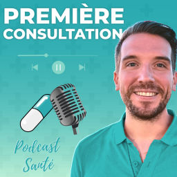 Podcast thumbnail for Première Consultation - Santé