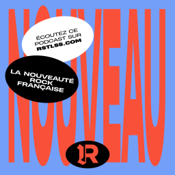 Podcast thumbnail for La Nouveauté Rock Française RSTLSS