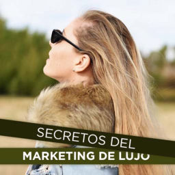 Podcast thumbnail for Secretos del Marketing de Lujo