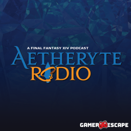 Podcast thumbnail for Aetheryte Radio - A Final Fantasy XIV Podcast