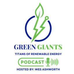 Podcast thumbnail for Green Giants: Titans of Renewable Energy Podcast