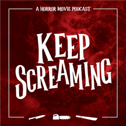 Podcast thumbnail for Keep Screaming