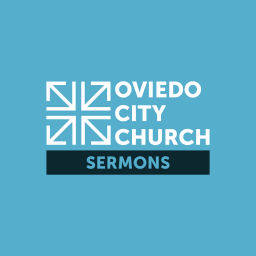 Podcast thumbnail for Oviedo City Church Sermons