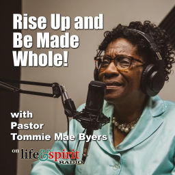 Podcast thumbnail for Rise Up and Be Made Whole!