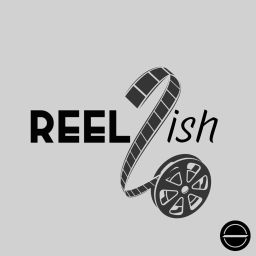 Podcast thumbnail for Reel/ish