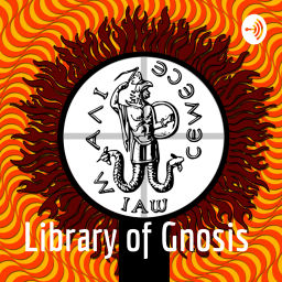 Podcast thumbnail for Library of Gnosis