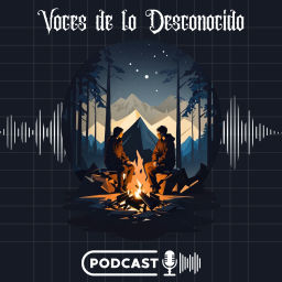 Podcast thumbnail for Voces de lo Desconocido