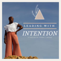 Podcast thumbnail for Leading With Intention