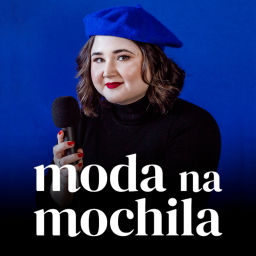 Podcast thumbnail for Moda na Mochila