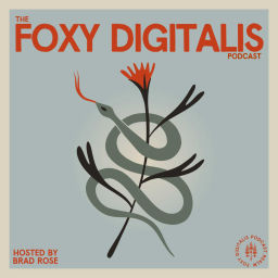 Podcast thumbnail for Foxy Digitalis