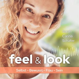 Podcast thumbnail for feel & look | Podcast weibliche Energie