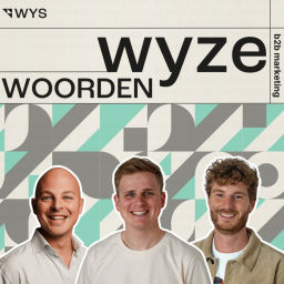 Podcast thumbnail for Wyze Woorden | B2B Marketing
