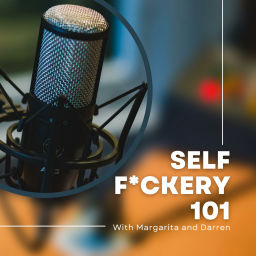 Podcast thumbnail for Self-F*ckery 101