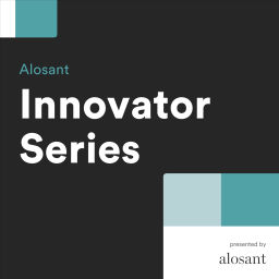 Podcast thumbnail for Alosant Innovator Series