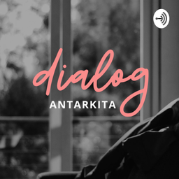 Podcast thumbnail for Dialog Antarkita