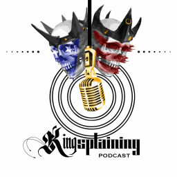 Podcast thumbnail for Kingsplaining Podcast