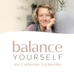 Podcast thumbnail for balance yourself - zurück zu deinem fühlenden Wesen