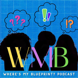 Podcast thumbnail for Where's My Blueprint? Podcast