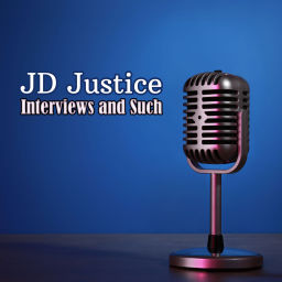 Podcast thumbnail for JD Justice Interviews and Such