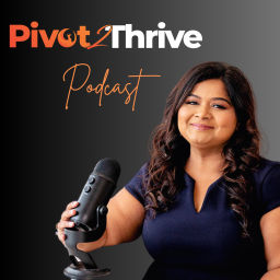 Podcast thumbnail for Pivot 2 Thrive - Mindset, Marketing, Sales Strategies - Business Coaching & Marketing Podcast