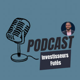 Podcast thumbnail for Investisseurs Futés