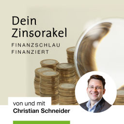 Podcast thumbnail for Dein Zinsorakel - werde finanzschlau und finanziere clever