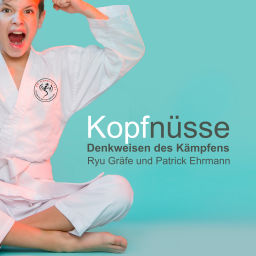 Podcast thumbnail for Kopfnüsse - Denkweisen des Kämpfens