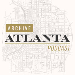 Podcast thumbnail for Archive Atlanta