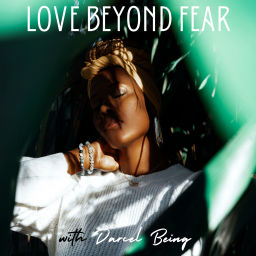 Podcast thumbnail for Love Beyond Fear