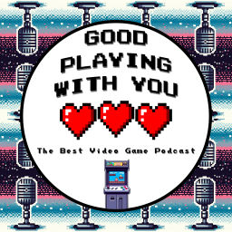 Podcast thumbnail for Good Playing With You