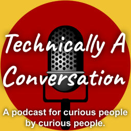 Podcast thumbnail for Technically A Conversation