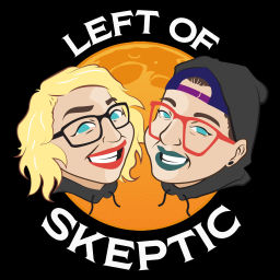 Podcast thumbnail for Left of Skeptic
