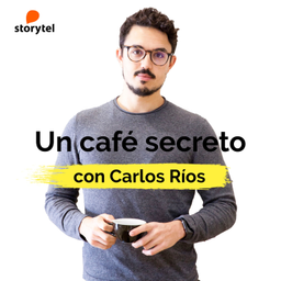 Podcast thumbnail for Un café secreto con Carlos Ríos