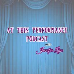 Podcast thumbnail for At This Performance Podcast